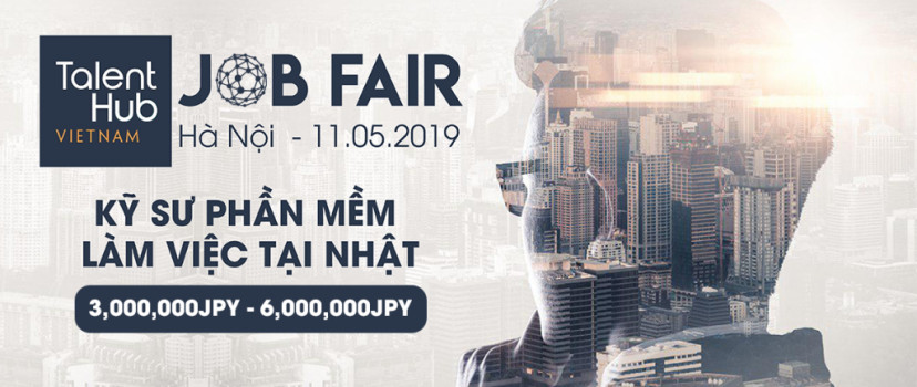 TalentHub Jobfair – Kết nối cơ hội làm việc tại Nhật dành cho các Kỹ sư Việt Nam  